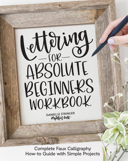 Lettering for Absolute Beginners Workbook - Faux Calligraphy
