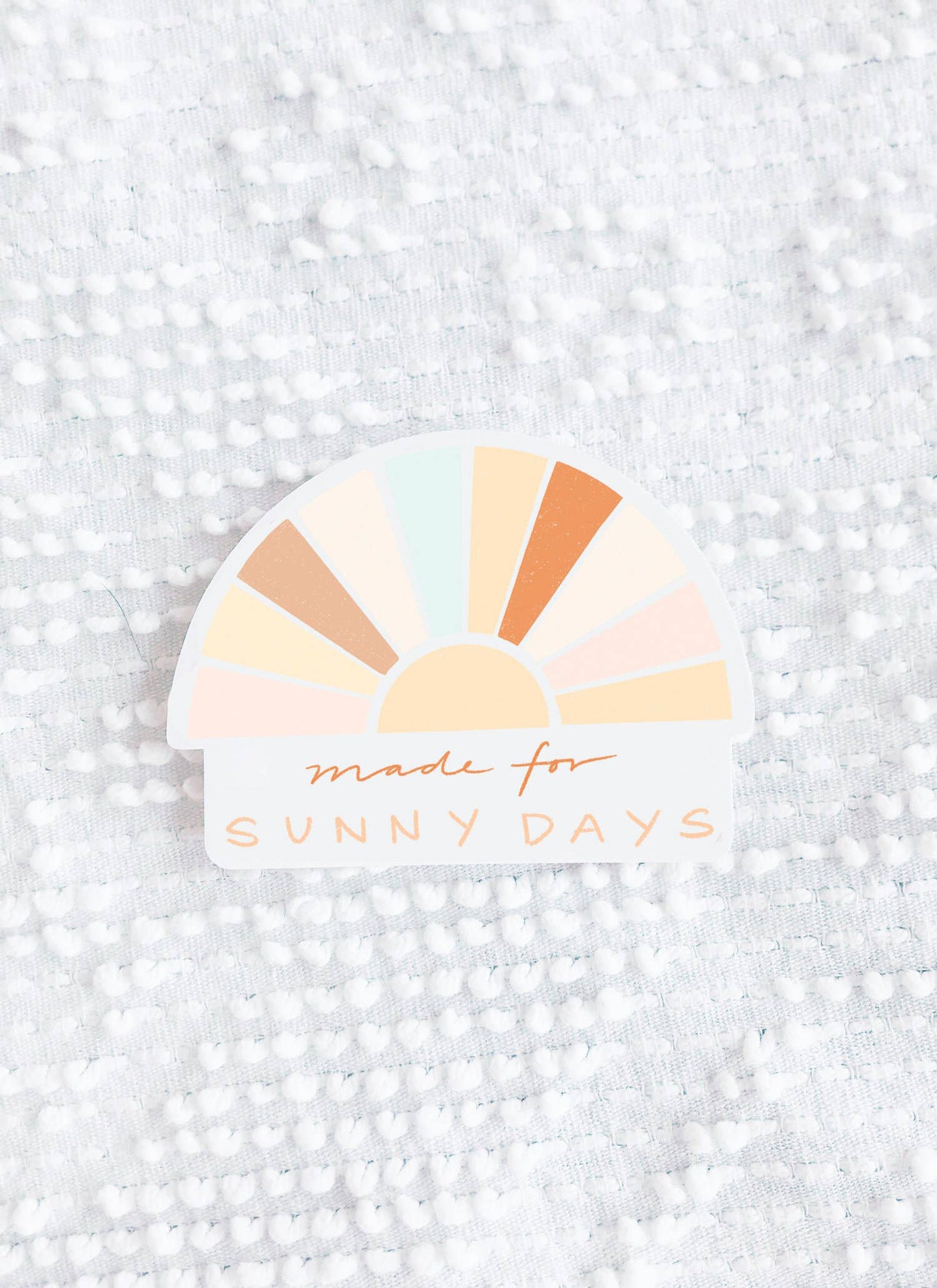 Made for Sunny Days Sticker