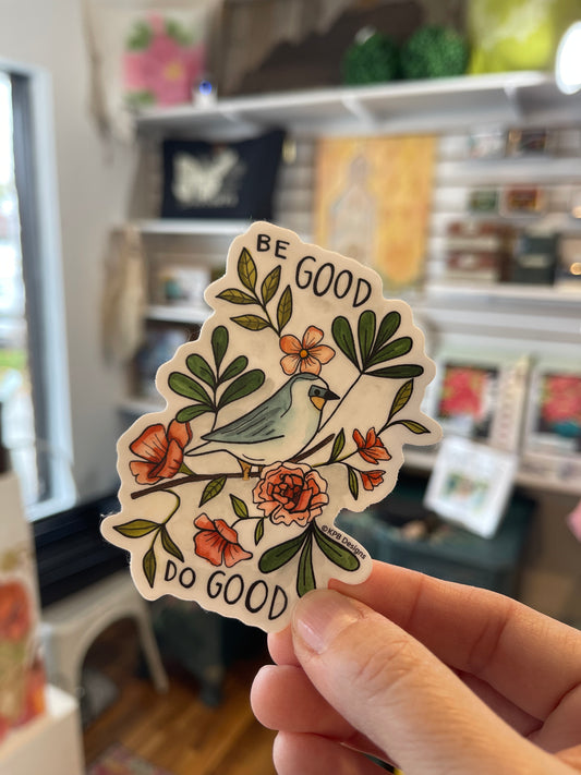 Be Good Do Good  Sticker